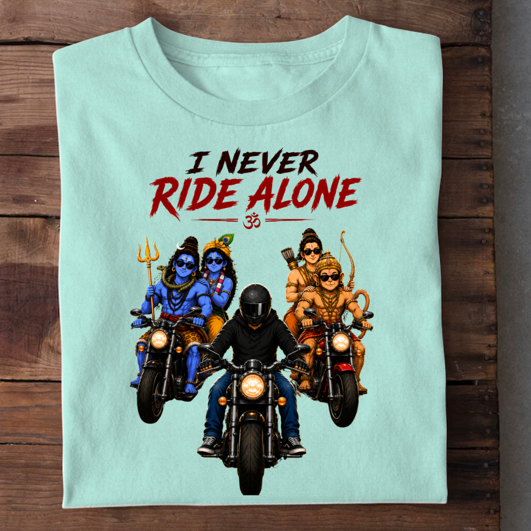 NEVER RIDE ALONE