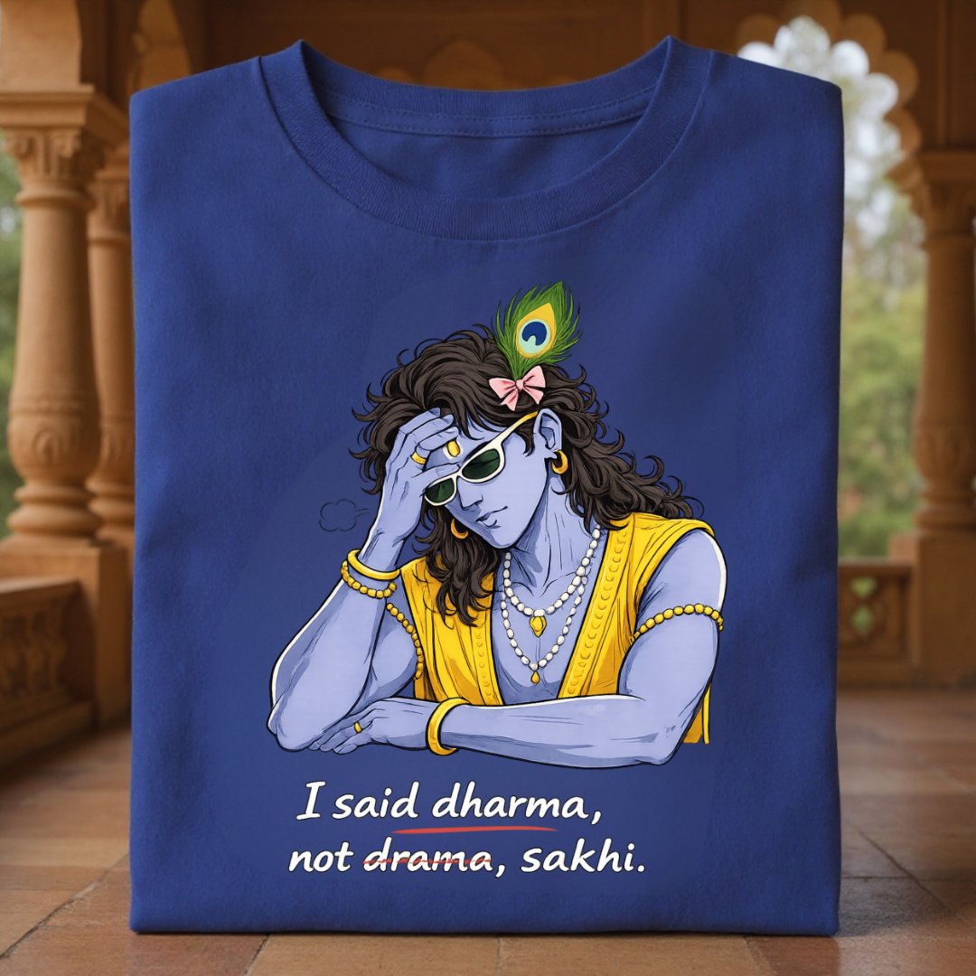 DHARMA NOT DRAMA
