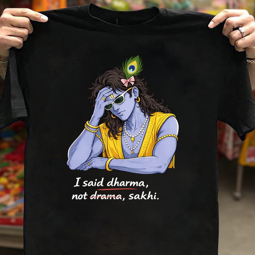 DHARMA NOT DRAMA