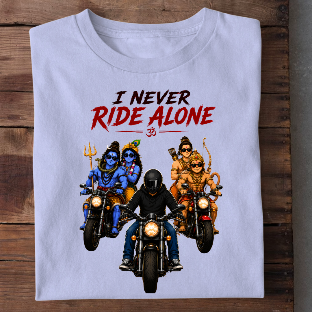 NEVER RIDE ALONE
